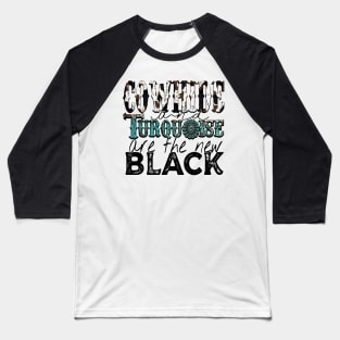 Cowhide and turquoise are The New Black Baseball T-Shirt